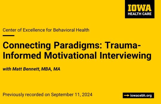 Connecting Paradigms: Trauma-Informed Motivational Interviewing – Meeting 2