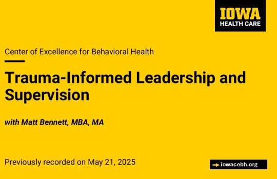 Trauma-Informed Leadership and Supervision