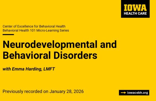 Behavioral Health 101: Neurodevelopmental and Behavioral Disorders​